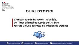 L'Ambassade de France en Indonésie, au Timor oriental et auprès de l'ASEAN (...)